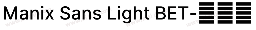 Manix Sans Light BET字体转换